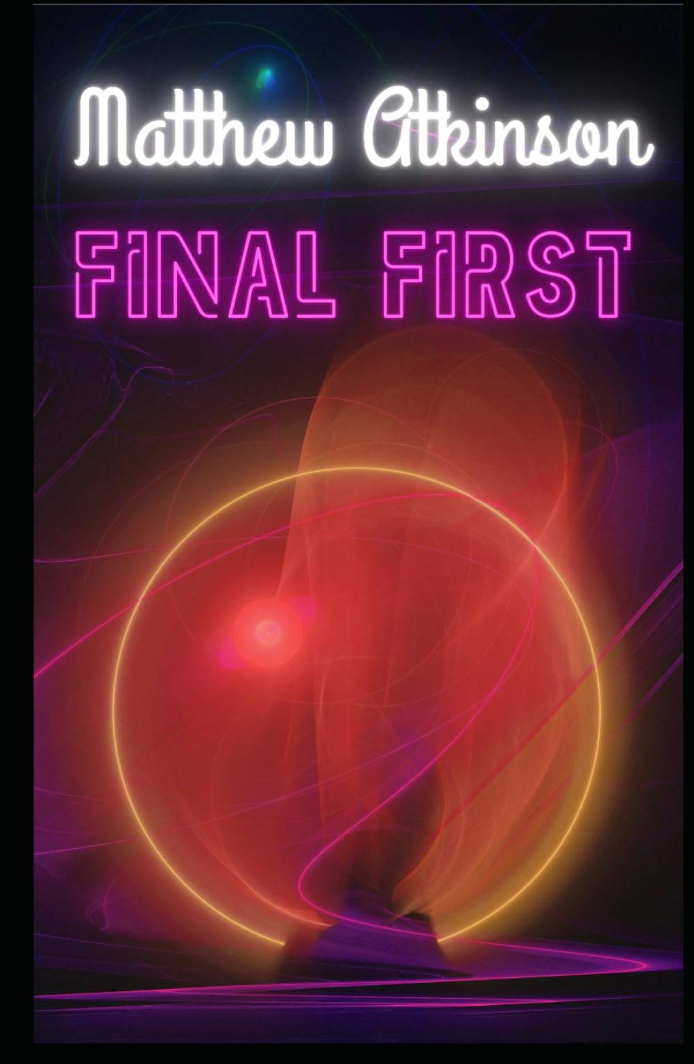 Final First: A Short Story Collection