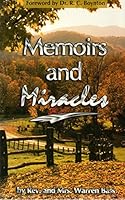 Memoirs and Miracles [Paperback] by Rev. and Mrs. Warren Bass B0030MAKDM Book Cover