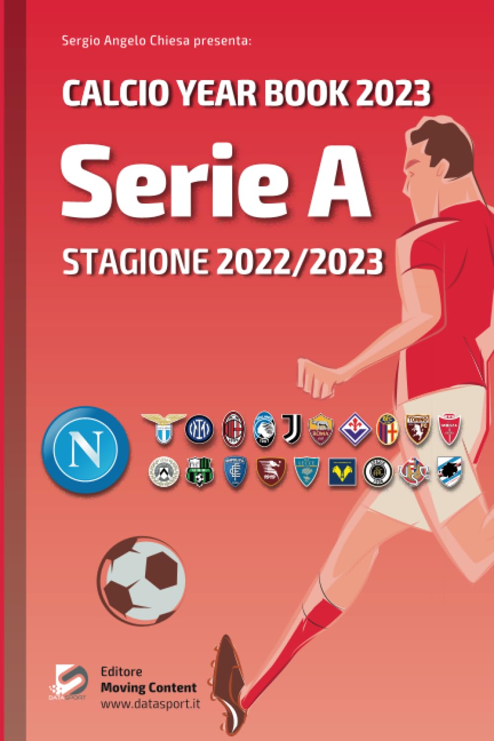 Serie A 2022/23: Tutto il calcio in cifre: Calcio Year Book 2023