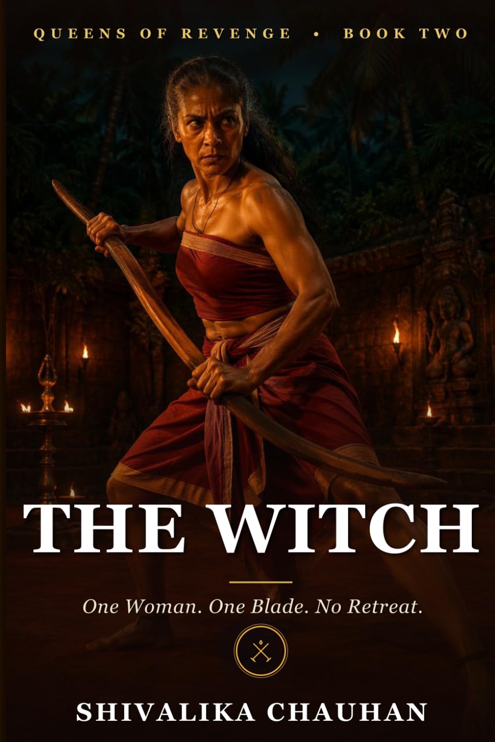 THE WITCH: One Woman. One Blade. No Retreat. (Queens of Revenge)