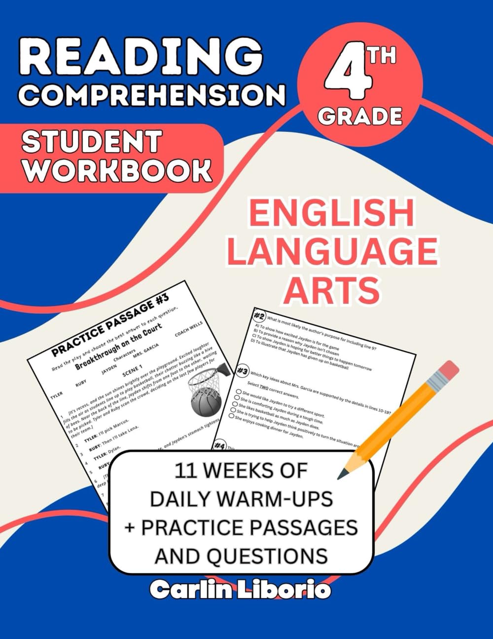 Reading Comprehension Student Workbook- 4th Grade: English Language Arts- 11 Weeks of Daily Warm-Ups + Practice Passages...
