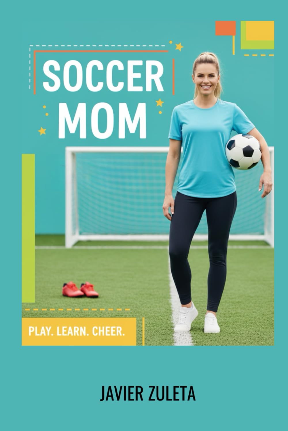 SOCCER MOM: A Comprehensive guide of soccer rules for moms 2025 edition. (SOCCER COACHING AND TACTICS)