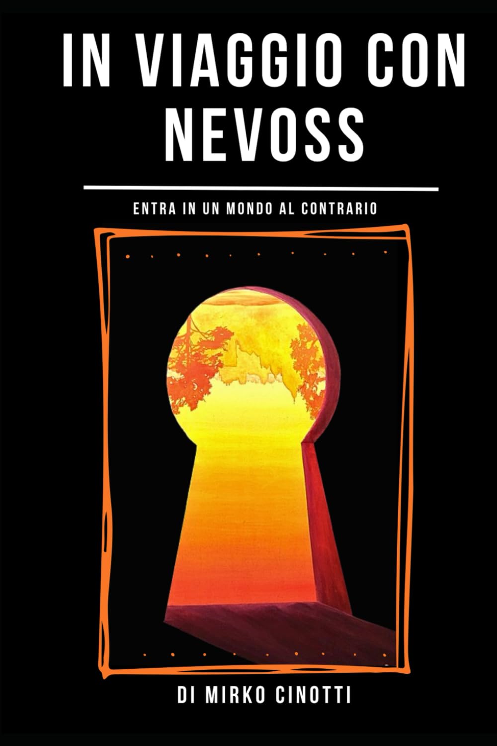 In Viaggio con Nevoss: Entra in un mondo al contrario