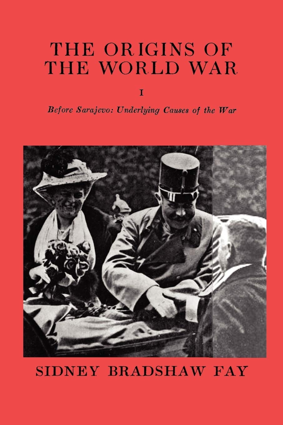 The Origins of the World War Volume I