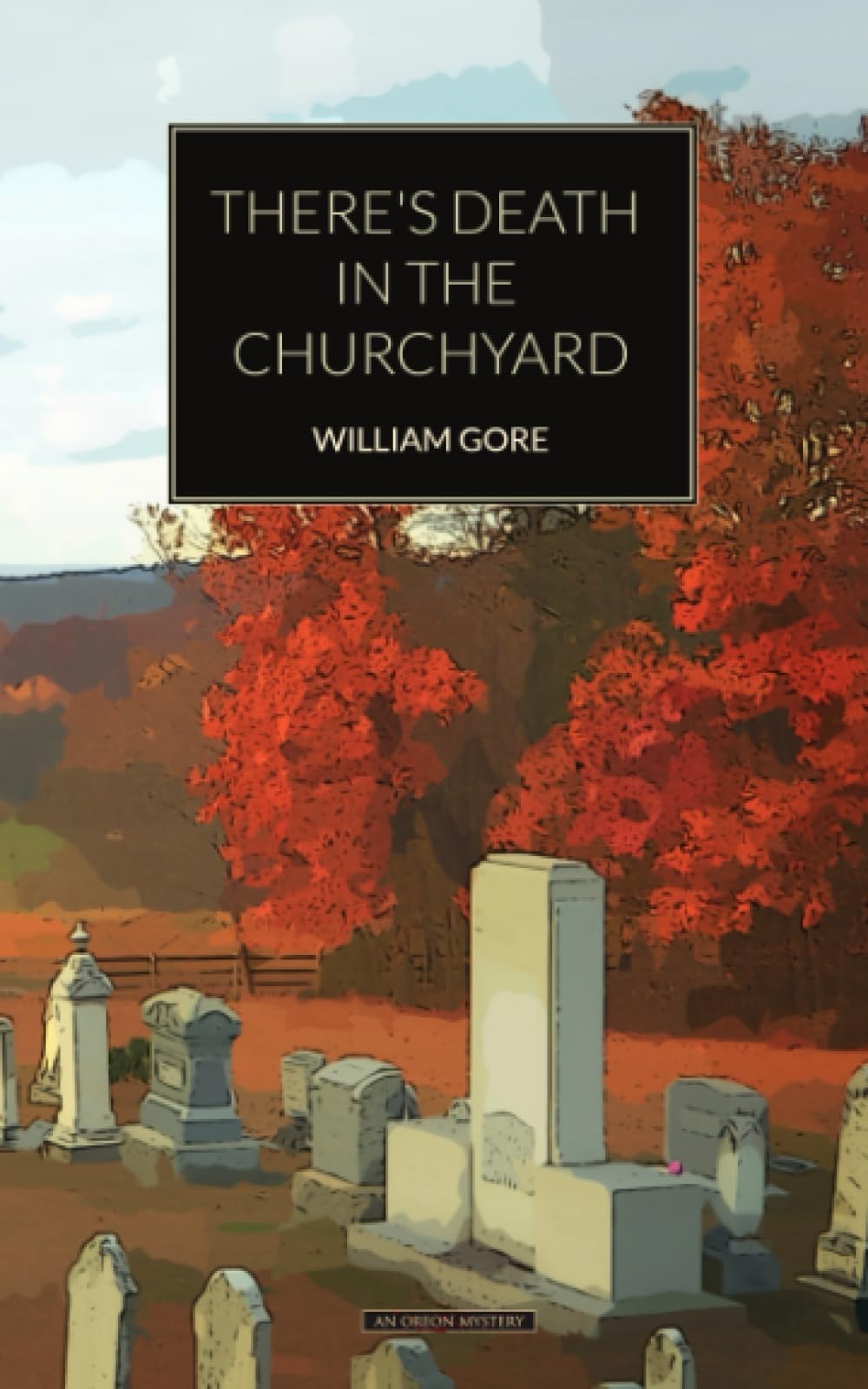 There's Death in the Churchyard by William Gore (Paperback Book)