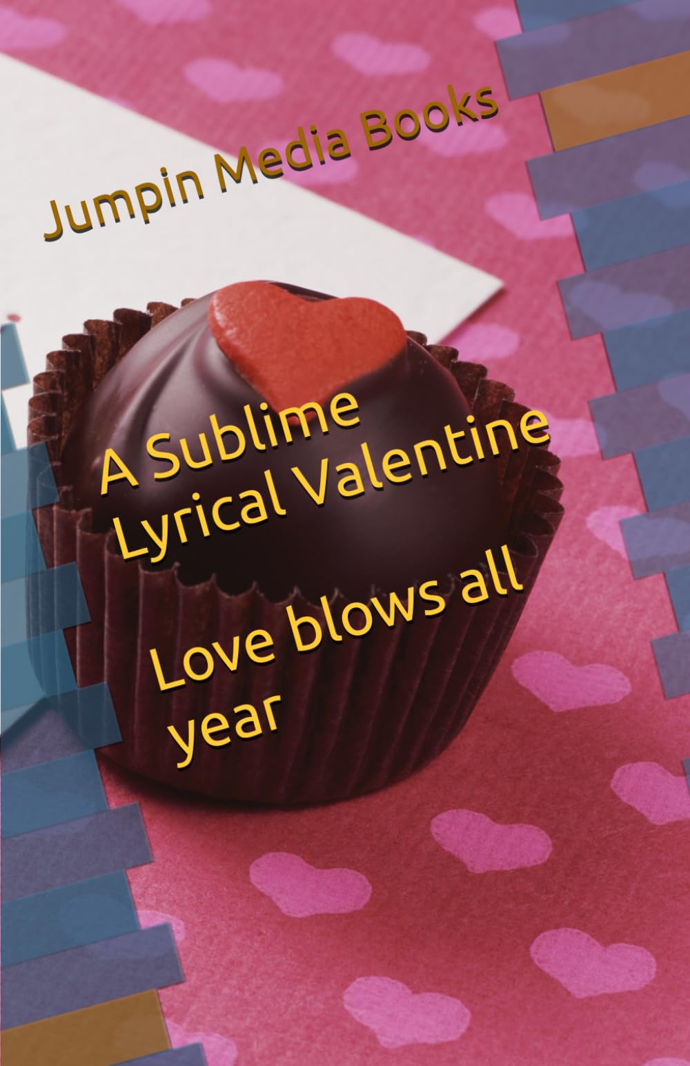 A Sublime Lyrical Valentine (Valentine related poem book)