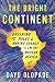 The Bright Continent: Breaking Rules and Making Change in Modern Africa