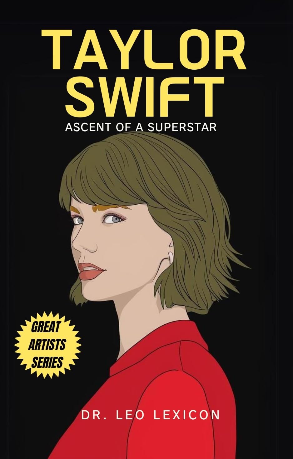 Taylor Swift: Ascent of a Superstar