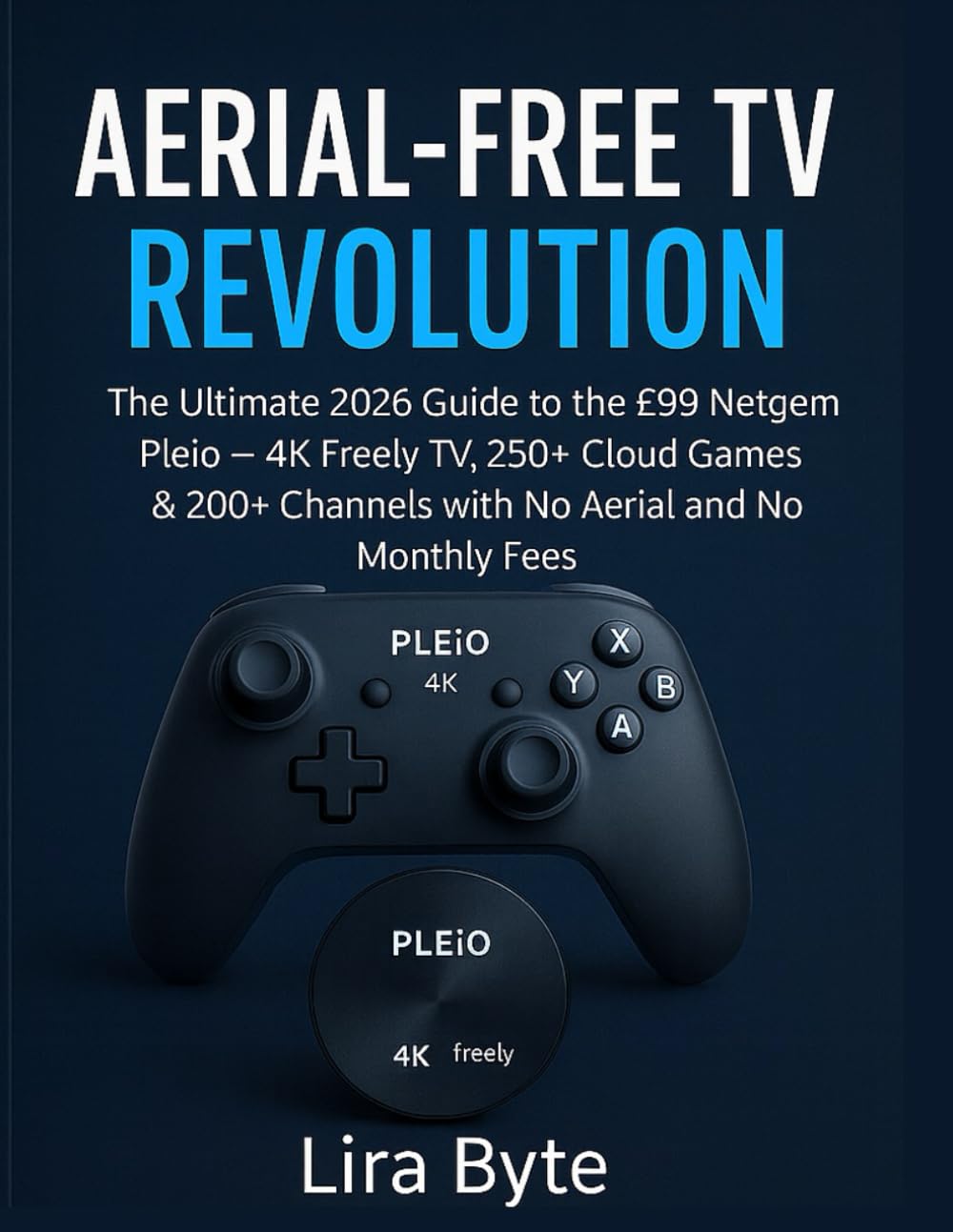 Aerial-Free TV Revolution: The Ultimate 2026 Guide to the £99 Netgem Pleio – 4K Freely TV, 250+ Cloud Games & 200+ Channels with No Aerial and No