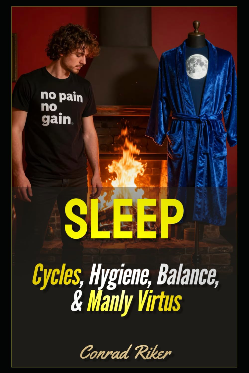 Sleep: Cycles, Hygiene, Balance, & Manly Virtus (Redpilled Rational (satire))