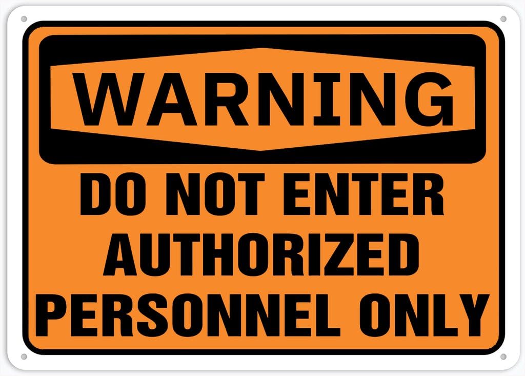8"x12" Rust Free Aluminum Metal Sign - Warning Safety Sign Do Not Enter Authorized Personnel Only - Weather Resistant, Durable, Easy To Mount