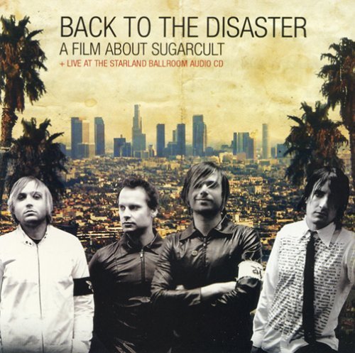 Back to the Disaster by Sugarcult (2005-11-14)
