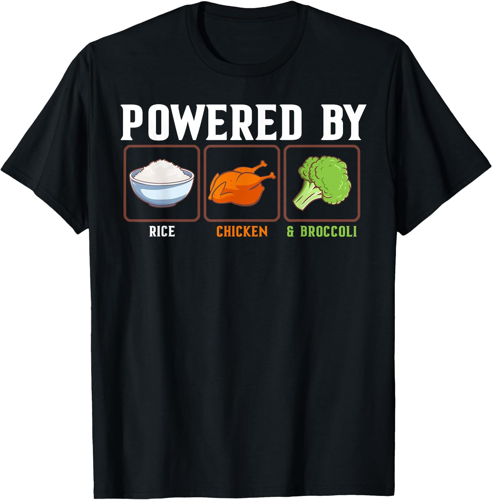Powered By Rice Chicken And Broccoli Funny New Year Diet T-Shirt