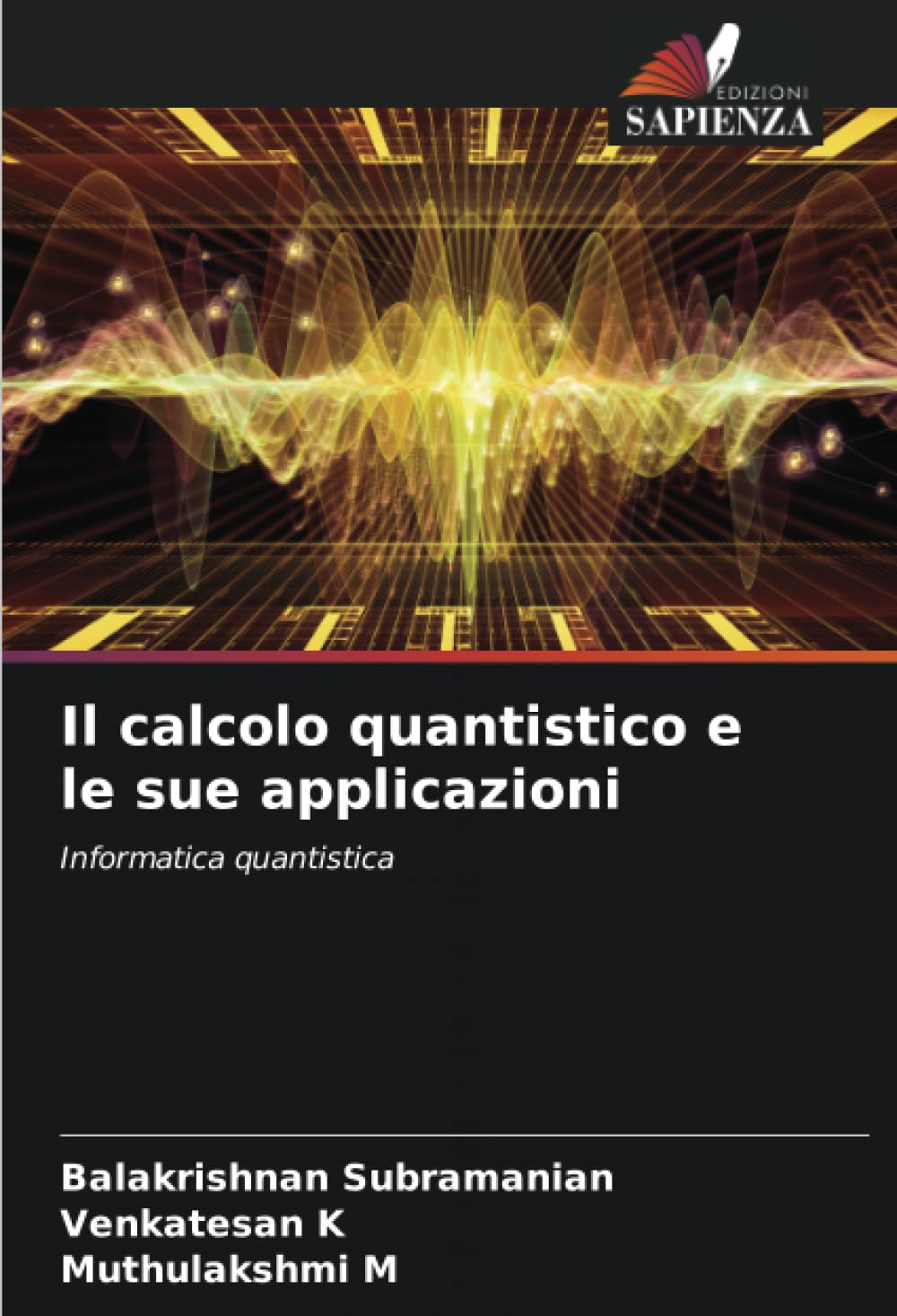 Il calcolo quantistico e le sue applicazioni: Informatica quantistica