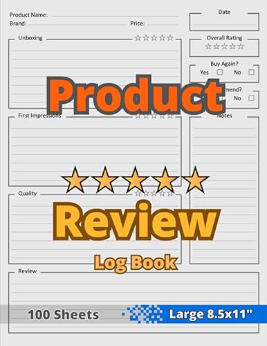 Product Review Log Book: 8.5x11" - Product Testing Journal - Product Rating Notebook - Products Evaluation Score Sheet Book - Rate, Record, Track Your ... with Table of Contents &amp; Pre-Numbered Pages
