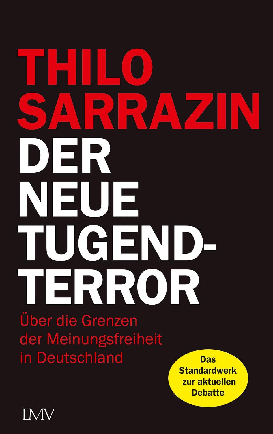 Der neue Tugendterror: Über die Grenzen der Meinungsfreiheit in Deutschland