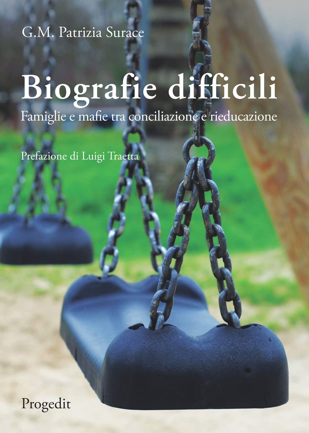 Biografie Difficili. Famiglie E Mafie Tra Conciliazione E Rieducazione - 4