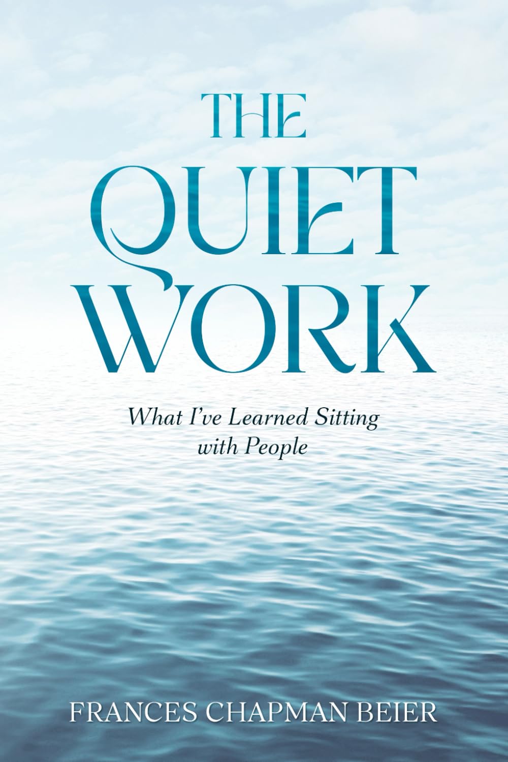 The Quiet Work: What I've Learned Sitting with people