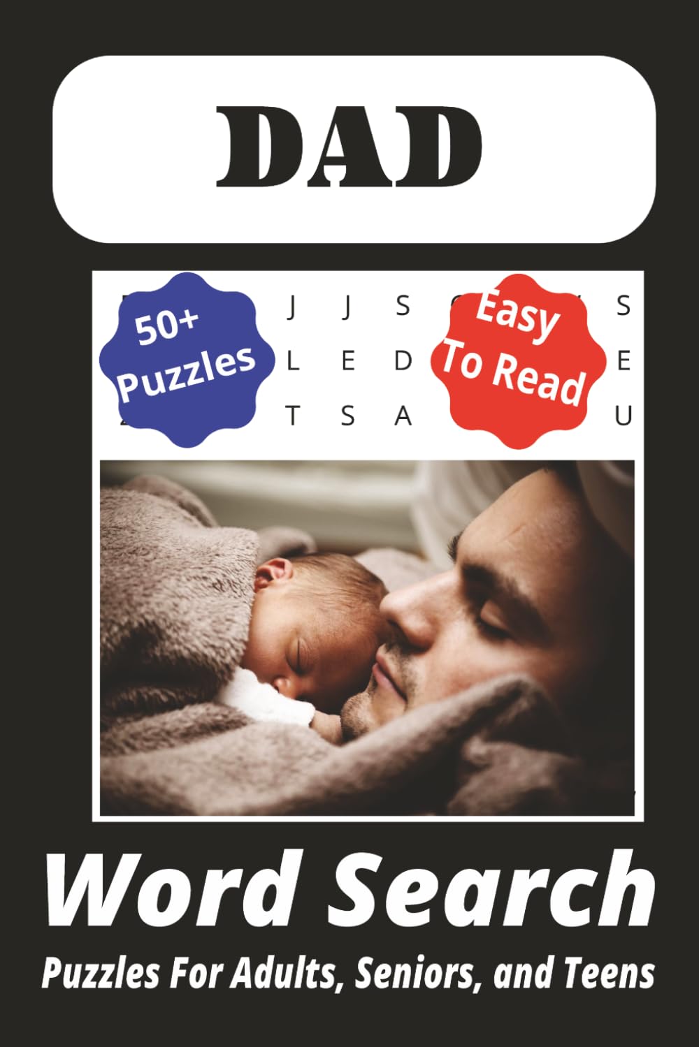 Dad Word Search Puzzle Book: 50+ Entertaining Puzzles about Fathers, 110 Pages.