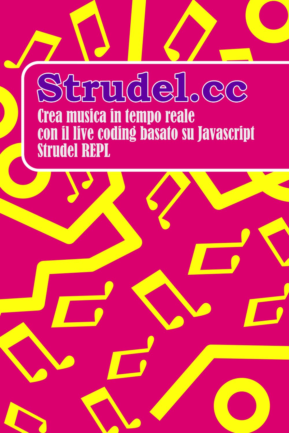 Strudel.cc: Crea musica in tempo reale con il live coding basato su Javascript Strudel REPL