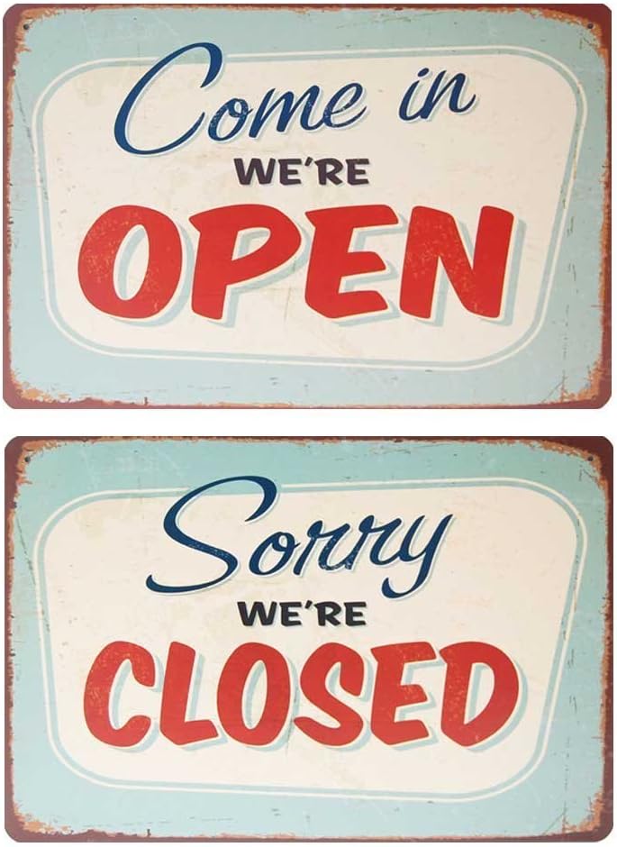 Sorry We're Closed，Come in We're Open - Retro Metal Vintage Tin Sign 12" X 8"(pack of 2)