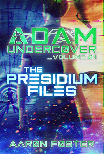 Adam Undercover, The Presidium Files