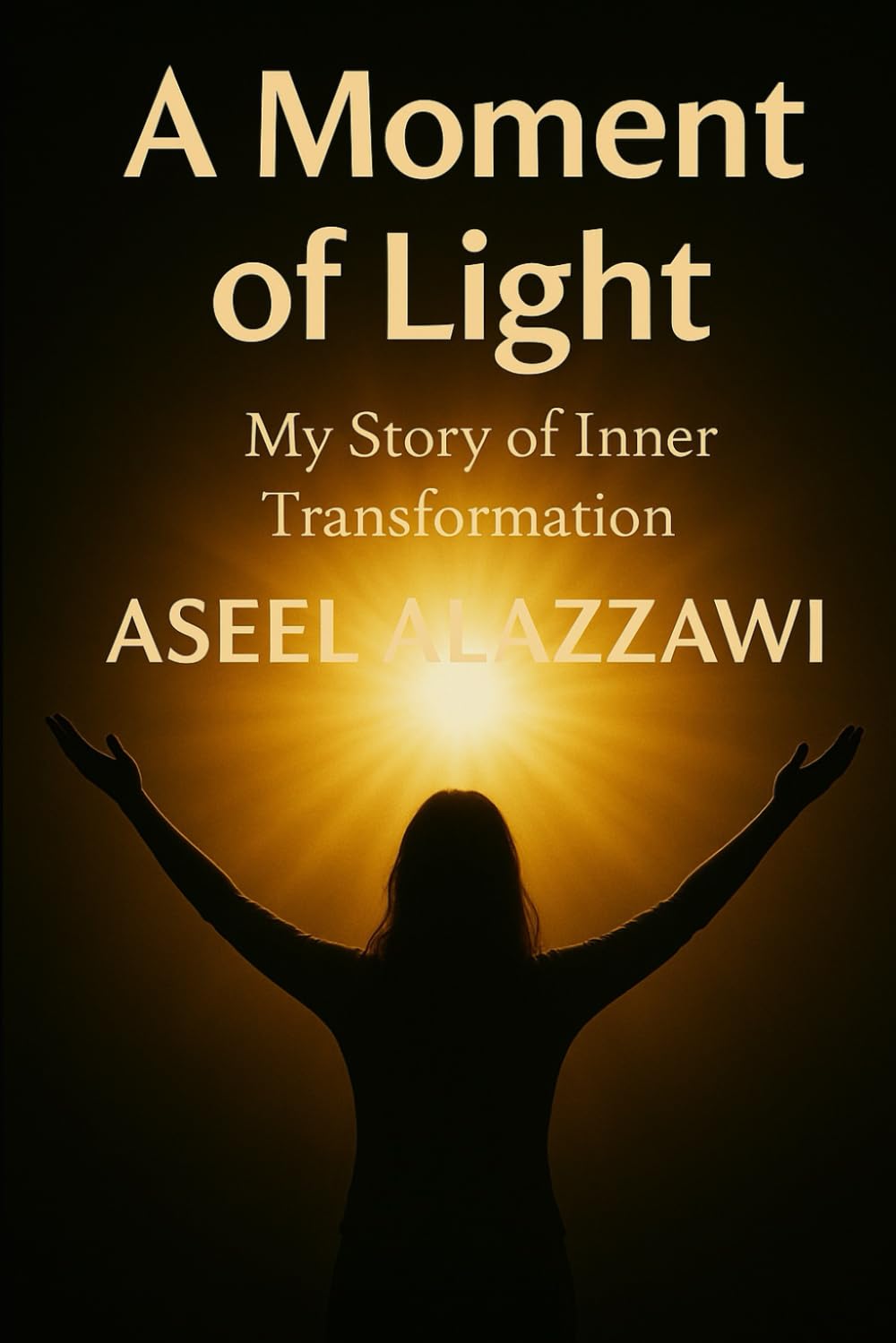 A Moment of Light (My Journey Toward Change: Memoirs of True)