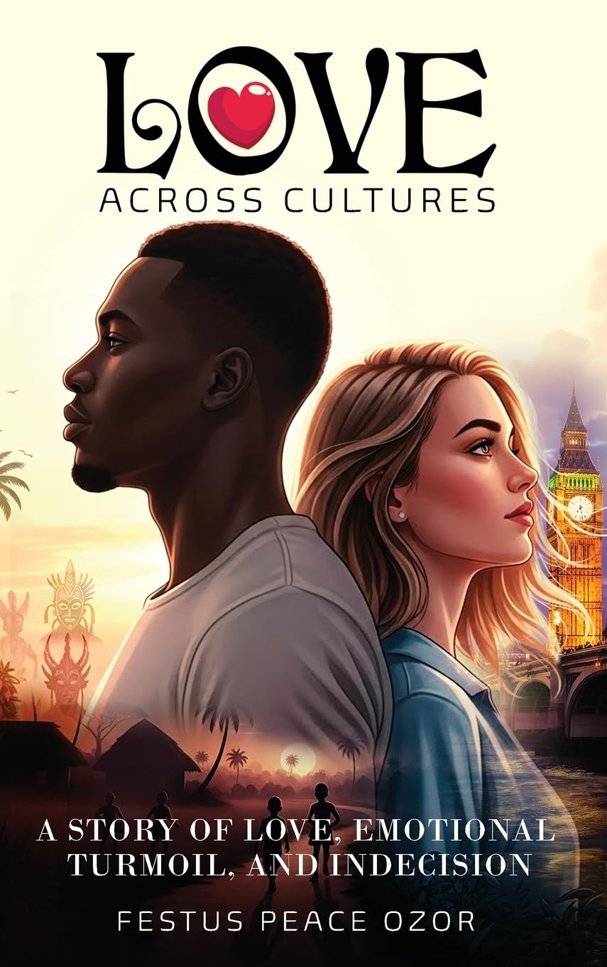 Love Across Cultures: A Story of Love, Emotional Turmoil, And Indecision