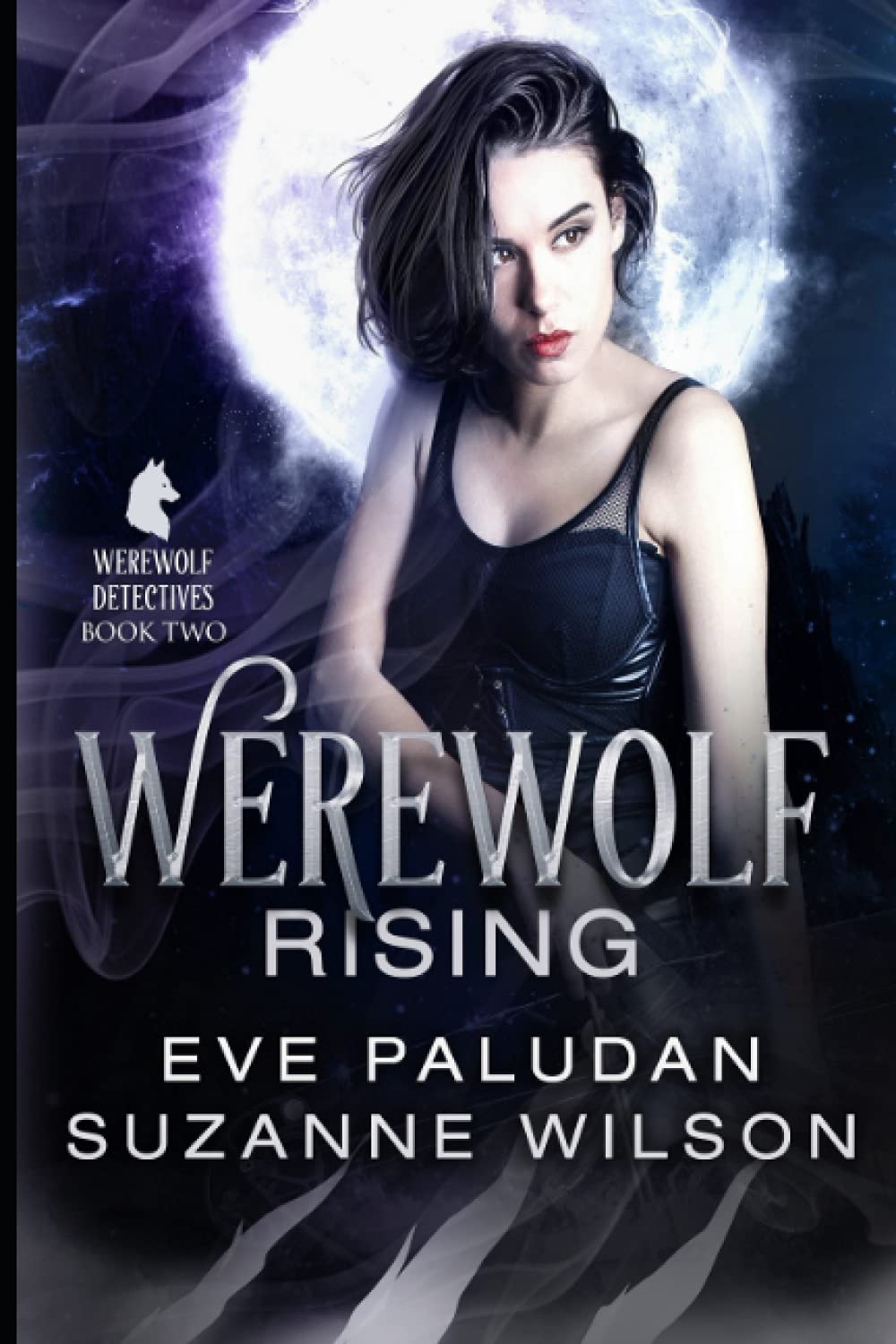 Werewolf Rising: 2 (The Werewolf Detectives)