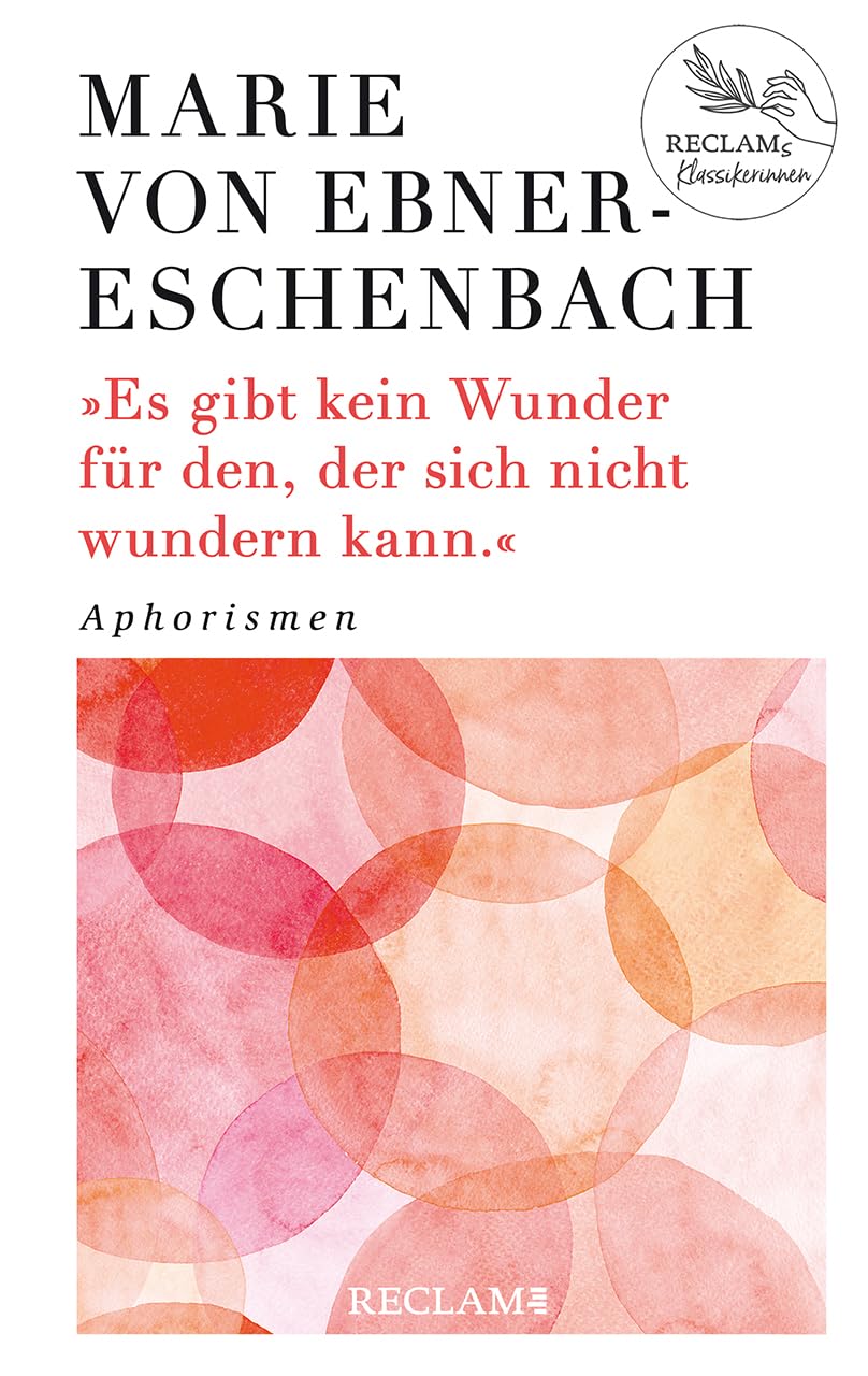 Es gibt kein Wunder für den, der sich nicht wundern kann: Aphorismen