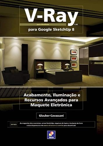 V-Ray para Google Sketchup 8: Acabamento, iluminação e recursos avançados para maquete eletrônica
