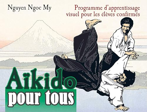 Aikido pour tous: Programme d'apprentissage visuel pour les élèves confirmés