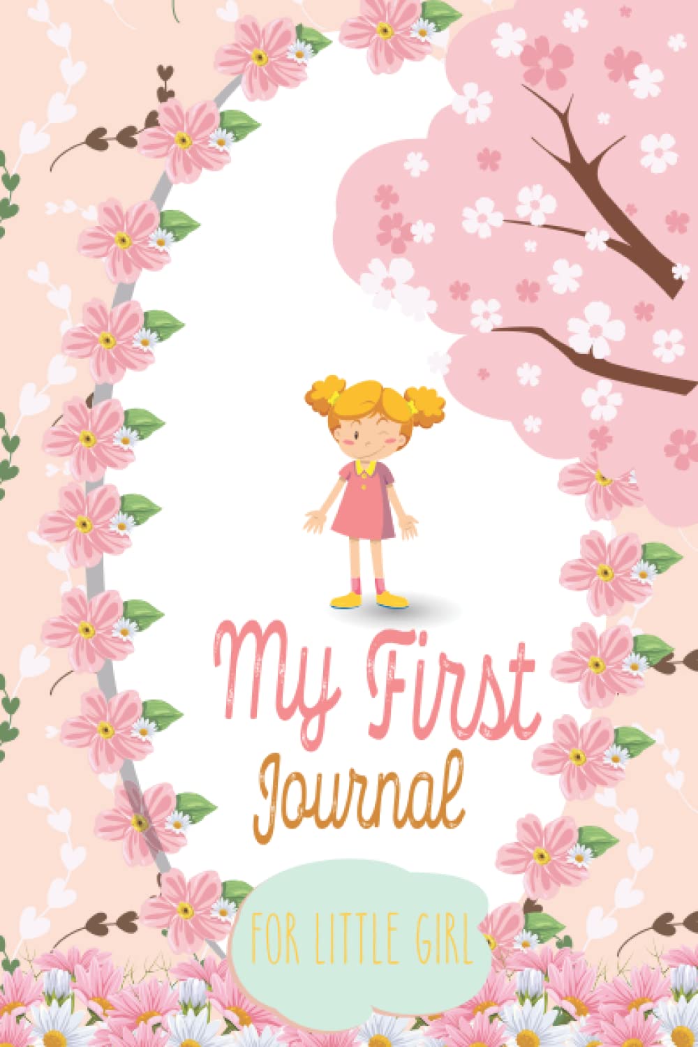 My First Journal, For little girl : Note Book for girls: My First Draw and Write Journal