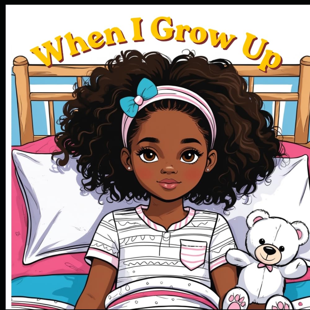 When I Grow Up: African-American Little Girls' Dreams