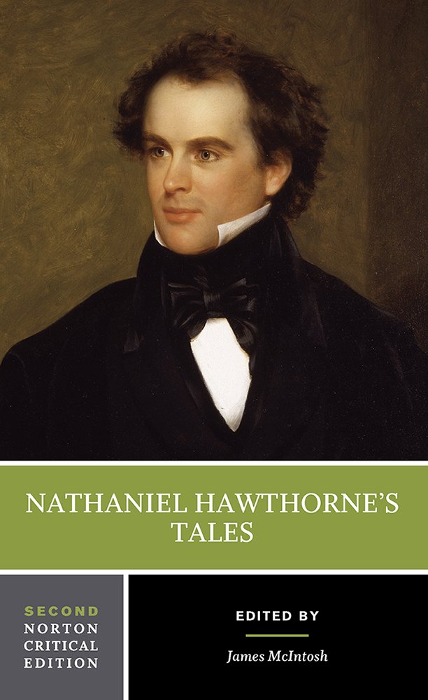 Nathaniel Hawthorne′s Tales 2e: A Norton Critical Edition: 0 (Norton Critical Editions)