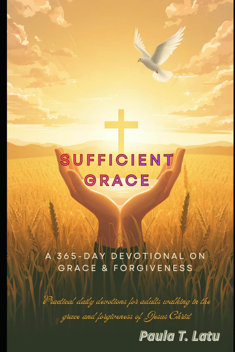 SUFFICIENT GRACE: A 365-Day Devotional on Grace & Forgiveness