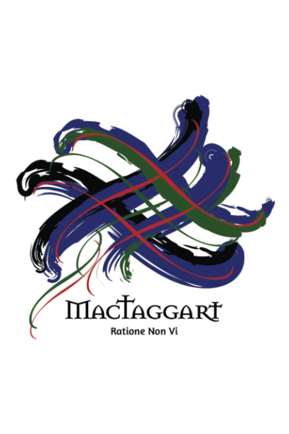 Clan MacTaggart Motivational To Do List Notebook: A Daily Motivational To Do List Journal with a Scottish Clan and Tartan Theme (Tangled Tartan)
