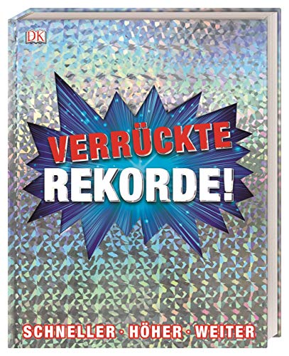 Télécharger Verrückte Rekorde!: Schneller, höher, weiter. Cover mit Glitzerfolie Gratuit