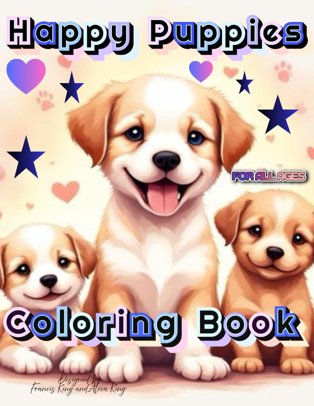 Happy Puppies Coloring Book: Fun and Easy Puppy Coloring Pages For Kids of All Ages Who Love Cute Dogs
