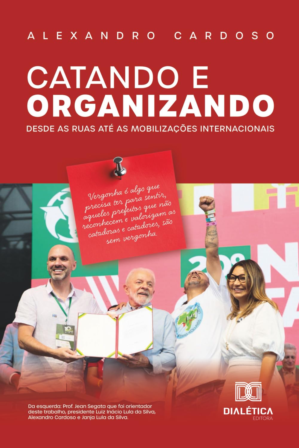 Catando e organizando: Desde as ruas até as mobilizações internacionais