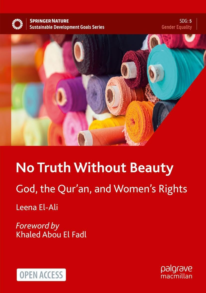 No Truth Without Beauty: God, the Qur’an, and Women's Rights (Sustainable Development Goals Series)