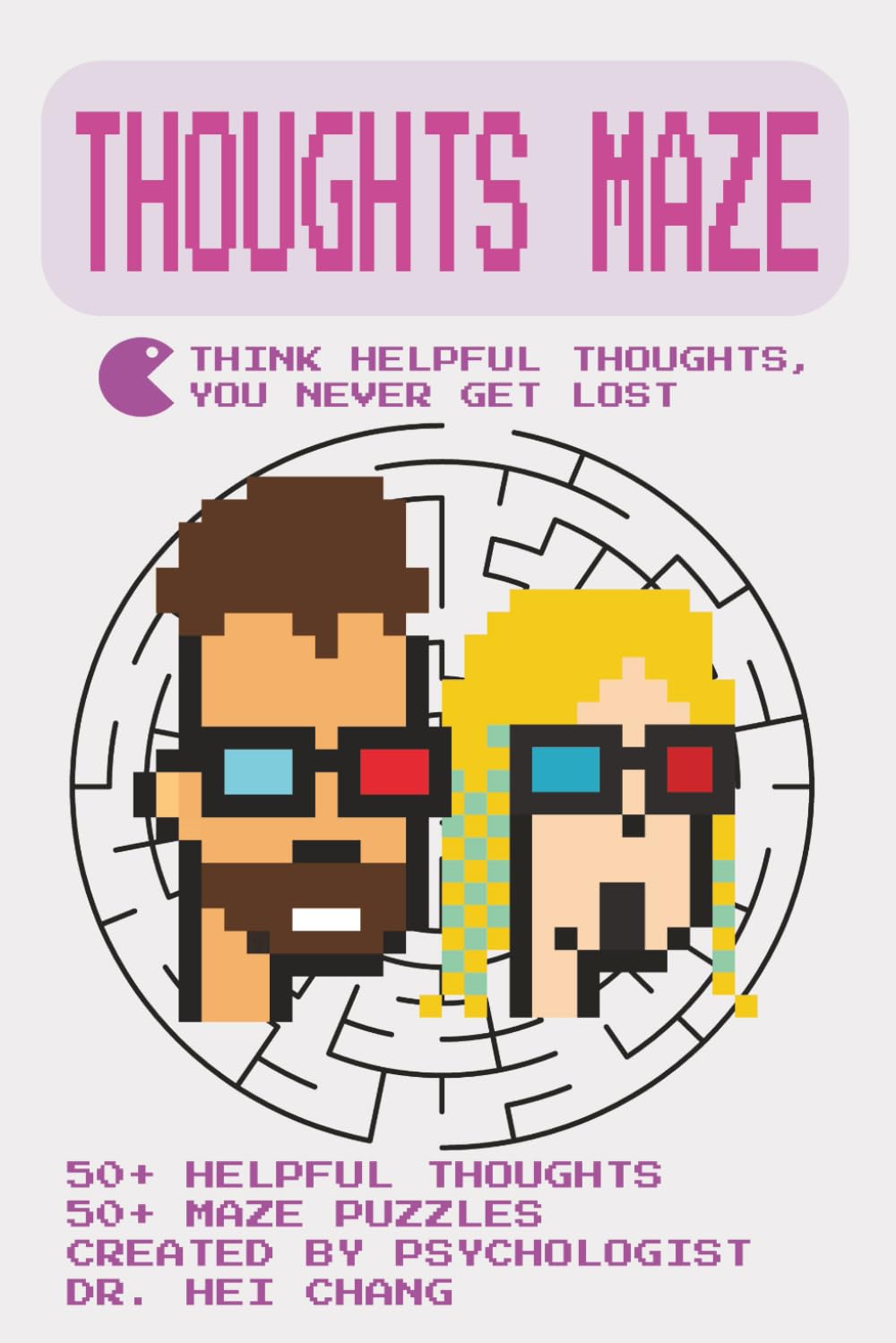 Helpful Thoughts Maze: 50+ Positive Thoughts From Famous People and Uplifting Puzzles to Navigate Your Mind for Children, Teens and Adults (Cheat Codes for Mental Health - Skills Series)