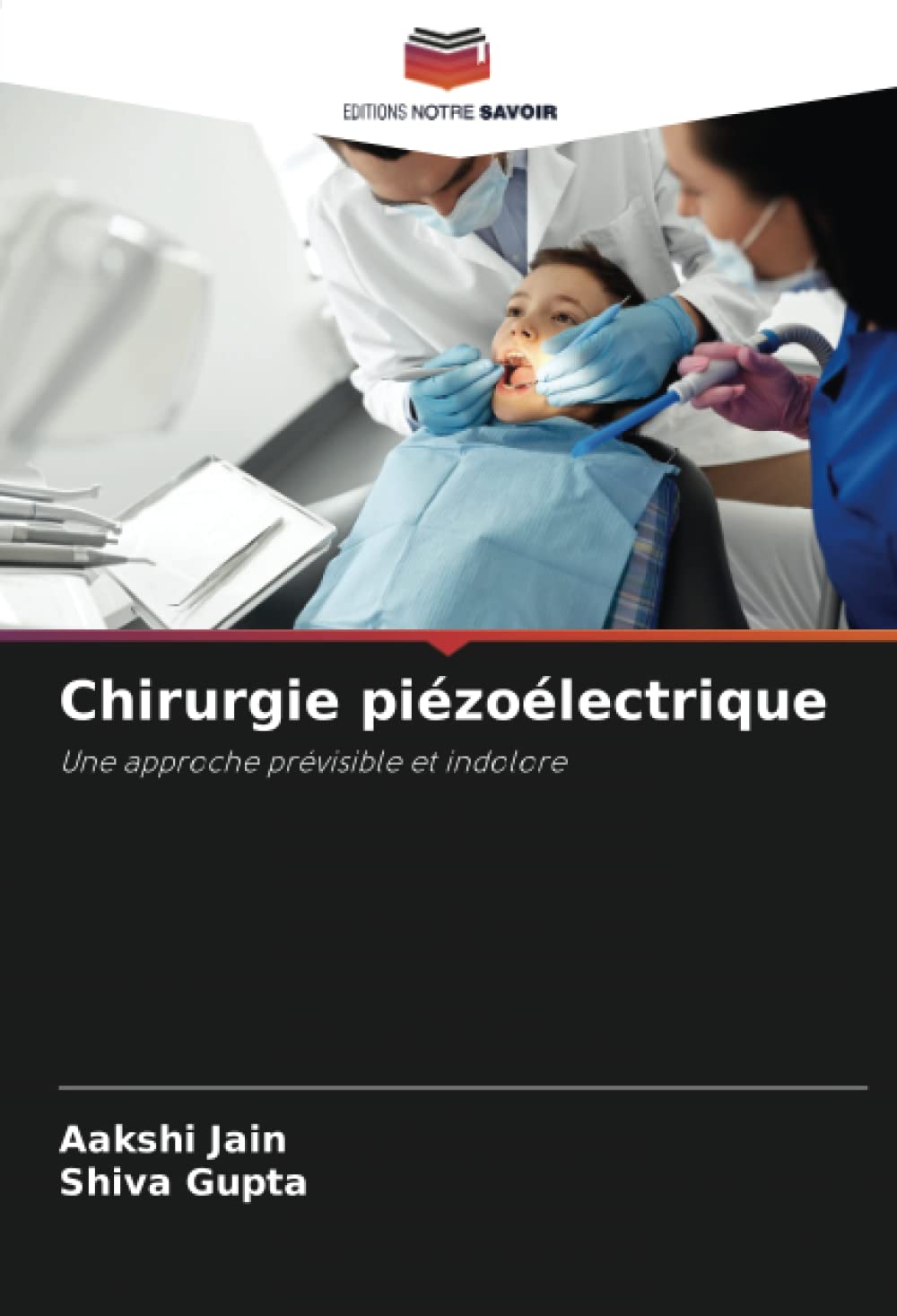 Chirurgie piézoélectrique: Une approche prévisible et indolore