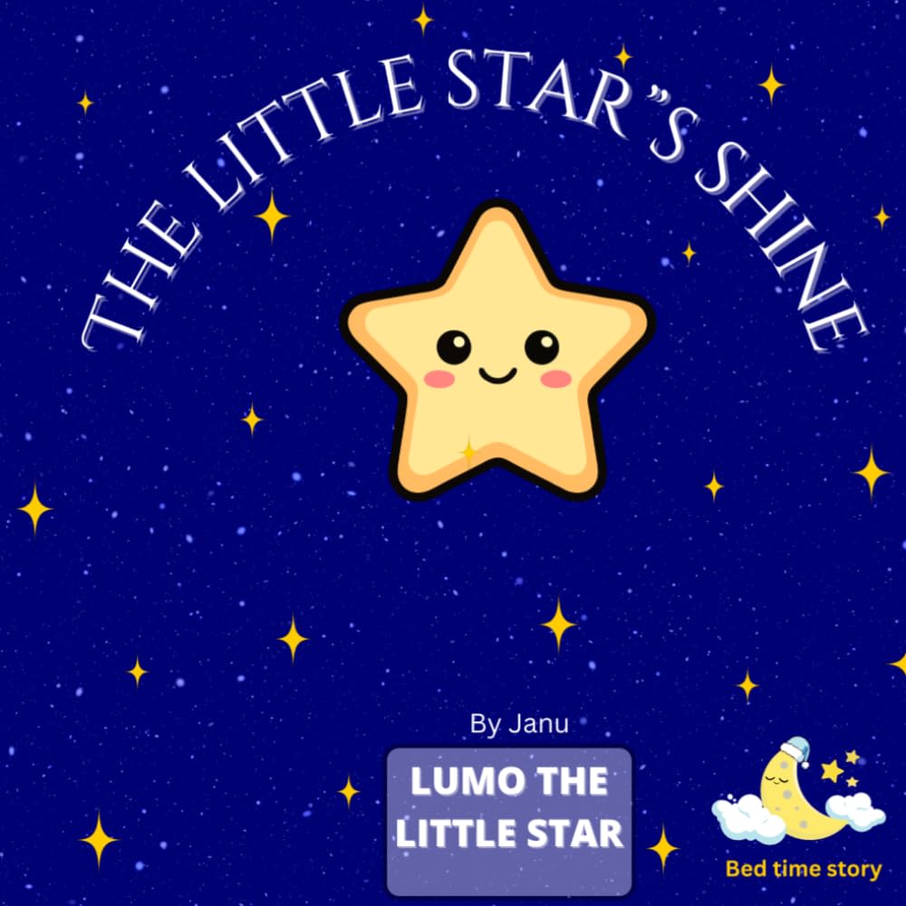 The little star's Shine: Lumo the Little star