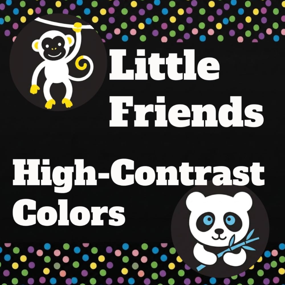 Little Friends: High-Contrast Colors: My First High-Contrast Animals