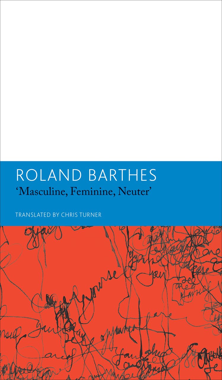 "Masculine, Feminine, Neuter"and Other Writings on Literature – Essays and Interviews, Volume 3 (The French List)