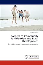 Barriers to Community Participation and Rural Development: The hidden secrets in community participation