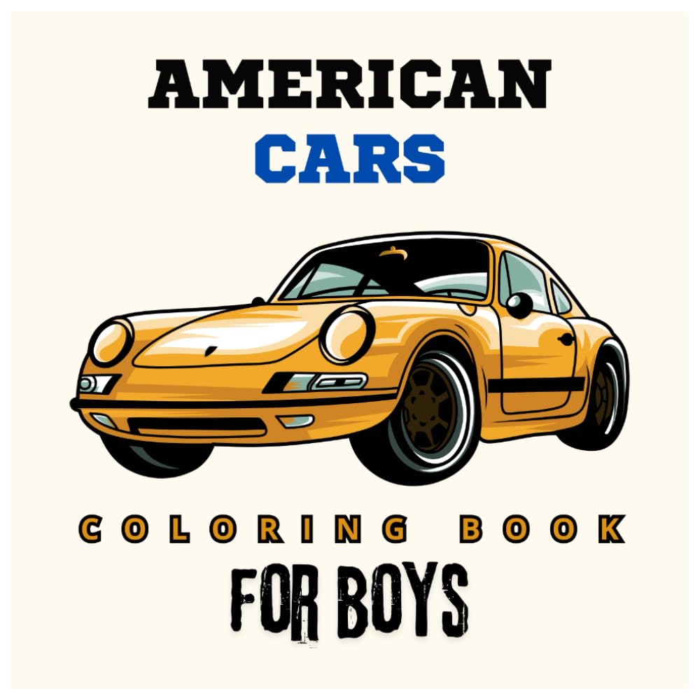 American Cars Coloring Book: Fun automotive adventure with 50 coloring pages for kids & teens Ages 6-18