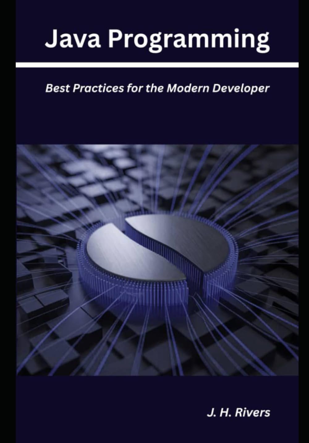 Java Programming: Best Practices for the Modern Developer