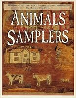 Animals from early samplers: Historical patterns for counted thread embroidery 096447641X Book Cover